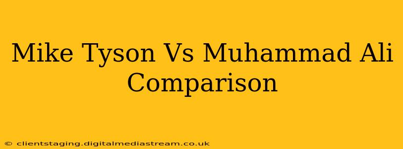 Mike Tyson Vs Muhammad Ali Comparison