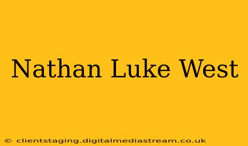 Nathan Luke West