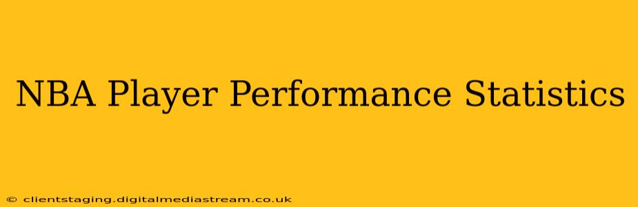NBA Player Performance Statistics