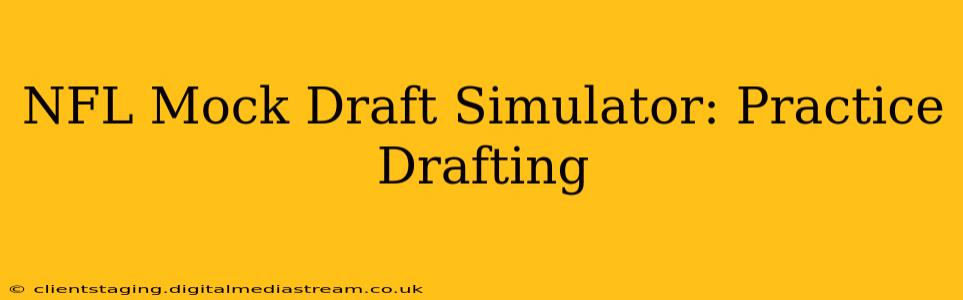 NFL Mock Draft Simulator: Practice Drafting