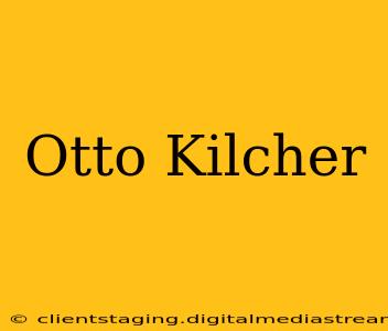 Otto Kilcher