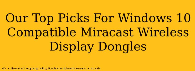 Our Top Picks For Windows 10 Compatible Miracast Wireless Display Dongles