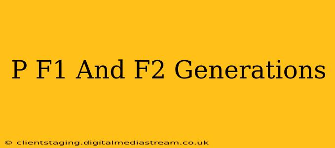 P F1 And F2 Generations