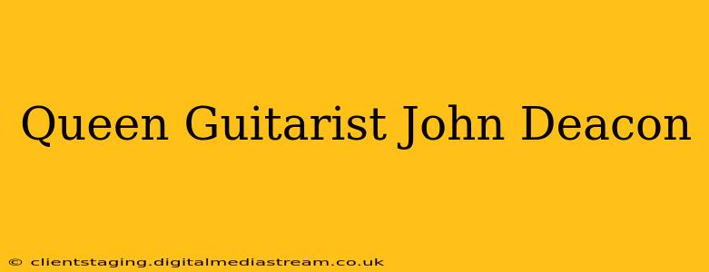 Queen Guitarist John Deacon