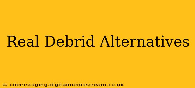 Real Debrid Alternatives