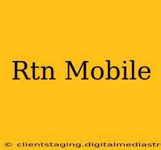 Rtn Mobile