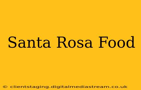 Santa Rosa Food