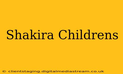 Shakira Childrens