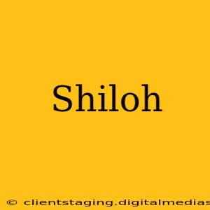 Shiloh