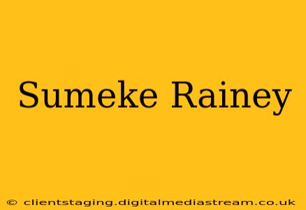 Sumeke Rainey