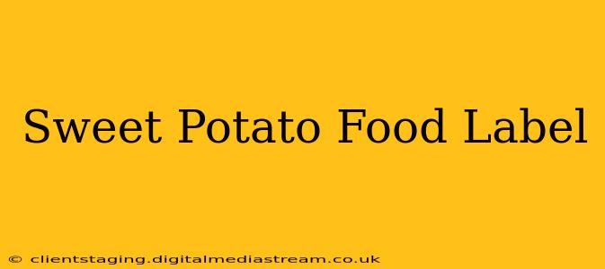 Sweet Potato Food Label