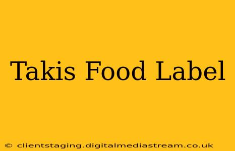 Takis Food Label