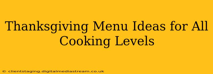 Thanksgiving Menu Ideas for All Cooking Levels
