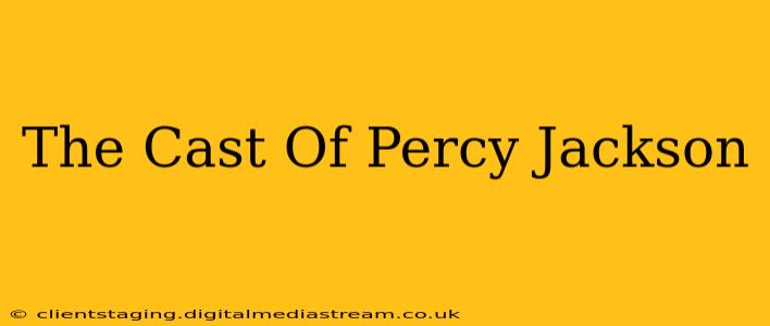 The Cast Of Percy Jackson