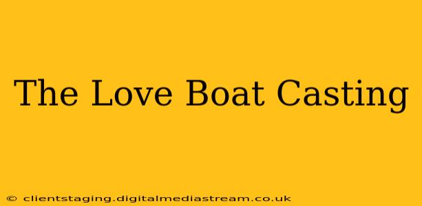 The Love Boat Casting