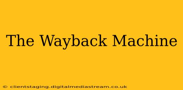 The Wayback Machine