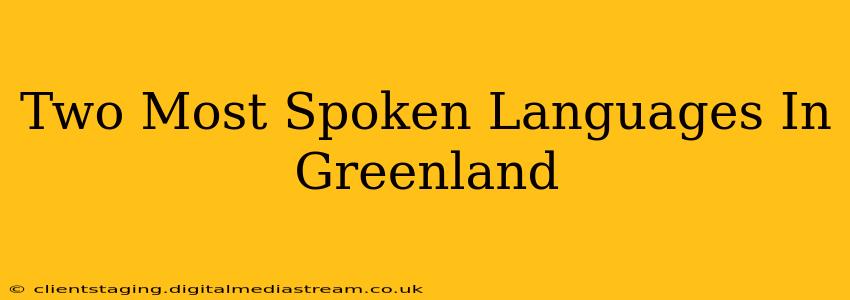 Two Most Spoken Languages In Greenland