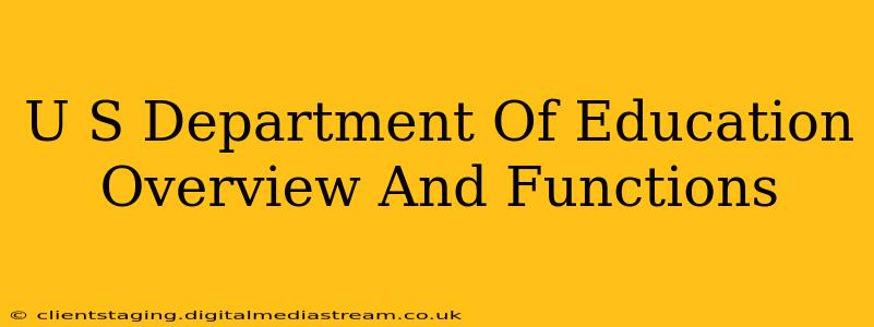 U S Department Of Education Overview And Functions