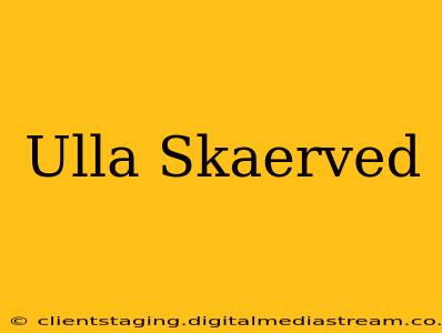 Ulla Skaerved