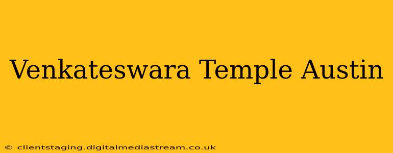 Venkateswara Temple Austin