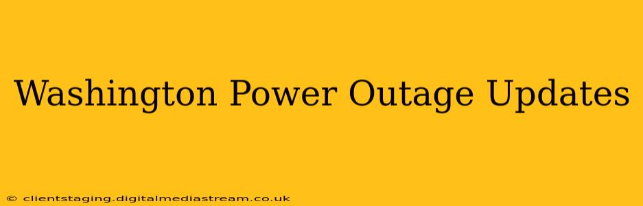 Washington Power Outage Updates
