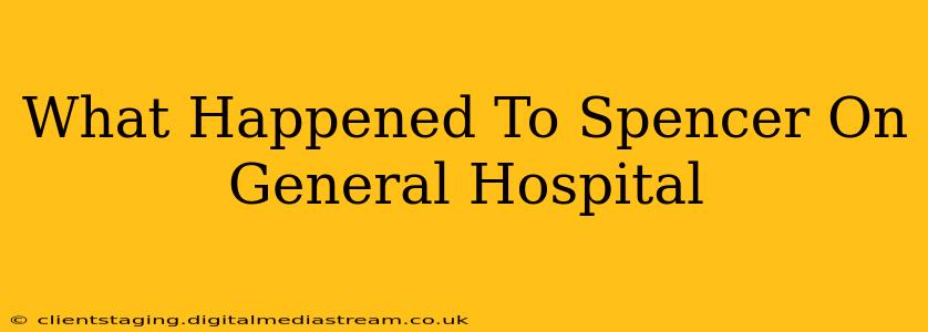 What Happened To Spencer On General Hospital