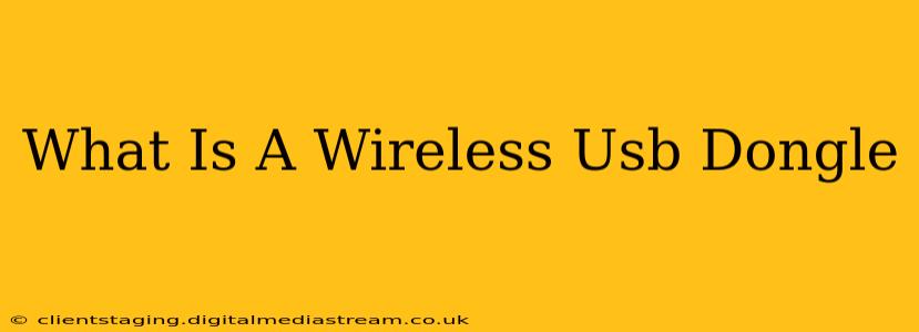 What Is A Wireless Usb Dongle