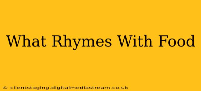 What Rhymes With Food