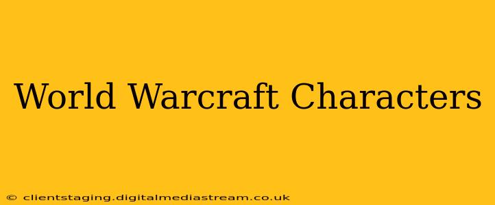 World Warcraft Characters