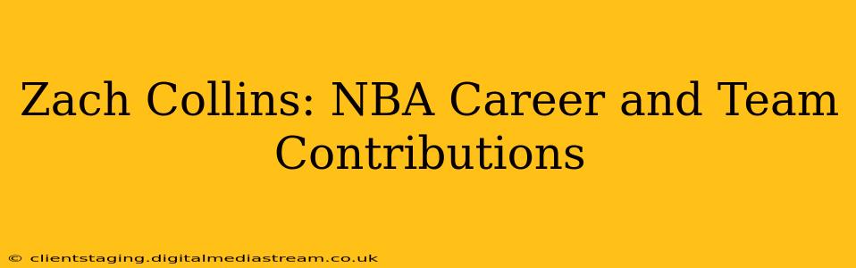 Zach Collins: NBA Career and Team Contributions